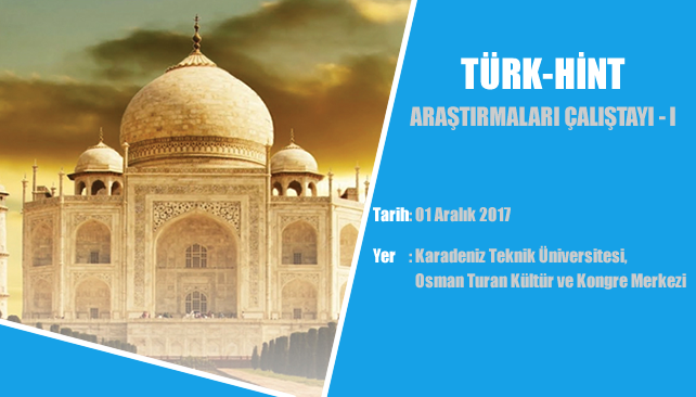  Türk-Hint Araştırmaları Çalıştayı Düzenleniyor…