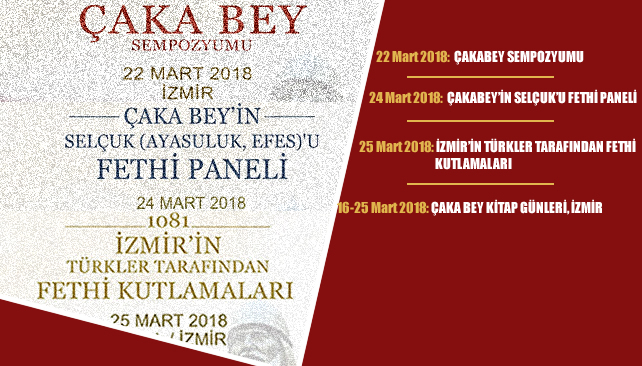  II. Uluslararası Çaka Bey Sempozyumu – Çaka Bey’in Selçuk’u Fethi Paneli – İzmir’in Fethi Kutlamaları