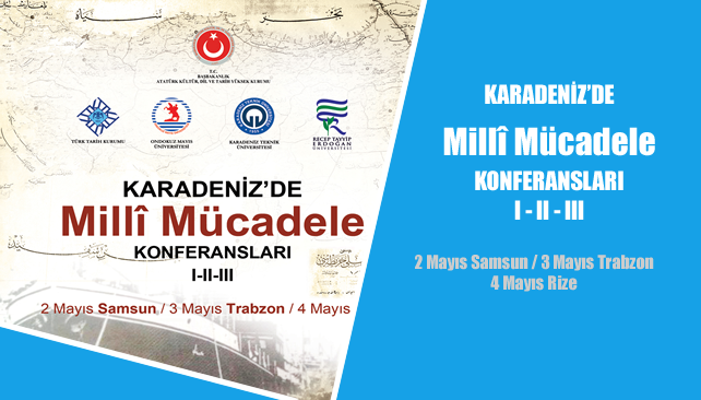  Karadeniz’de Millî Mücadele Konferansları I-II-III, 2-4 Mayıs 2018
