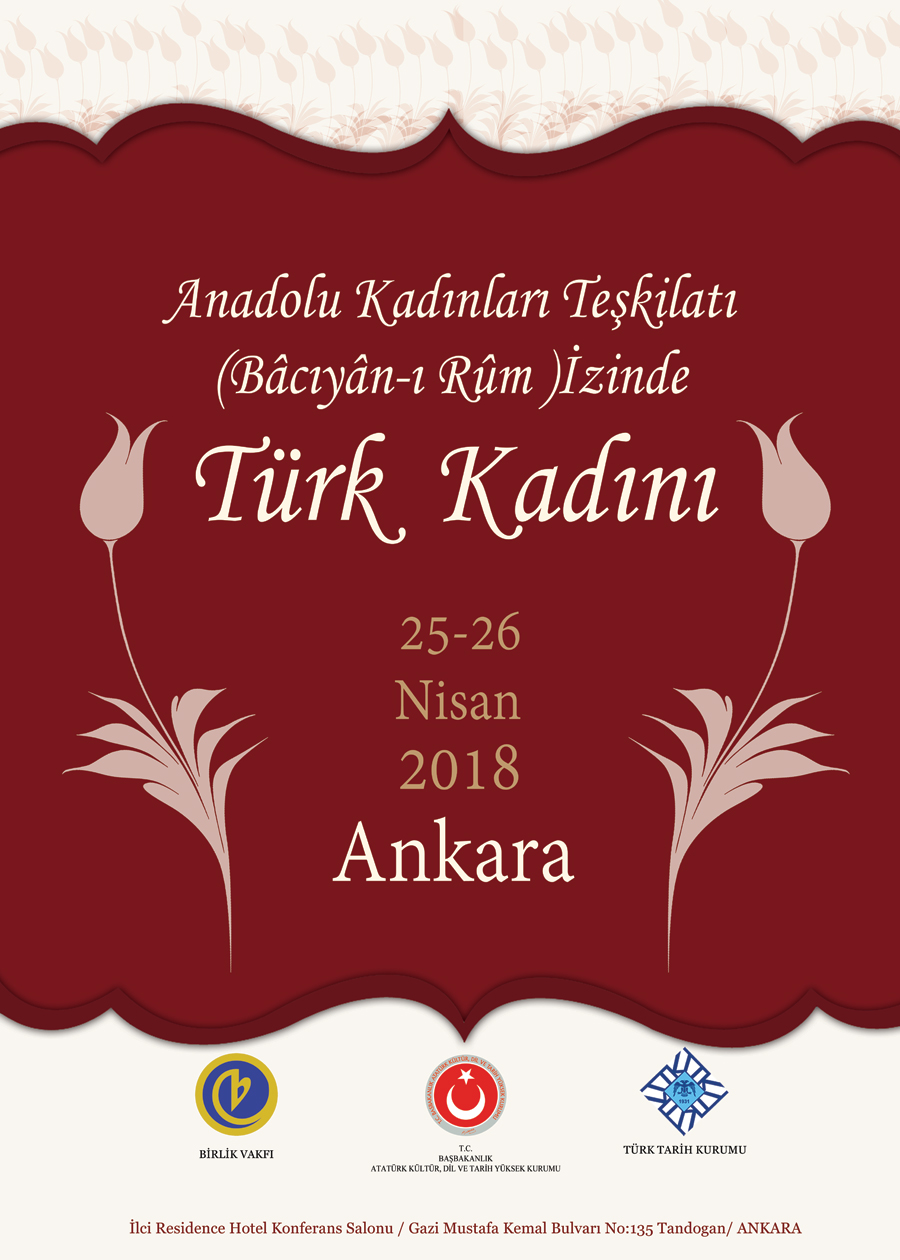 Etkinlik: "Anadolu Kadınları Teşkilatı (Bâcıyân-ı Rûm) İzinde Türk Kadını", 25-26 Nisan 2018