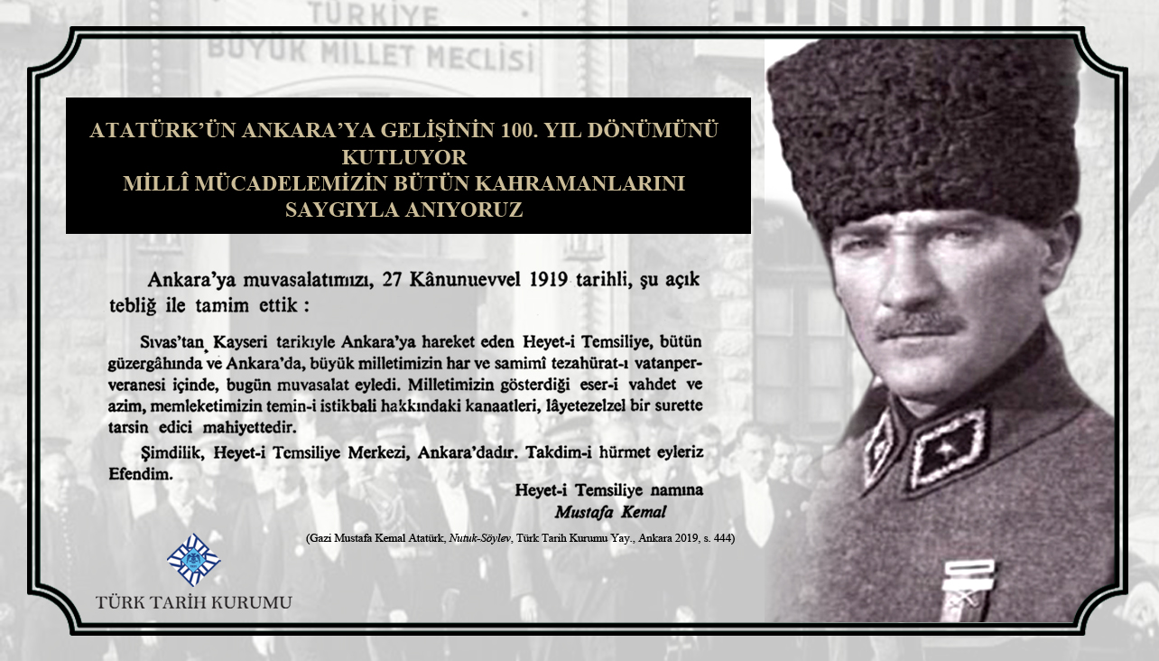  Atatürk’ün Ankara’ya Gelişinin 100’üncü Yıl Dönümü Kutlu Olsun…