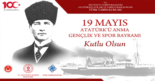  Atatürk’ü Anma Gençlik ve Spor Bayramı Kutlu Olsun