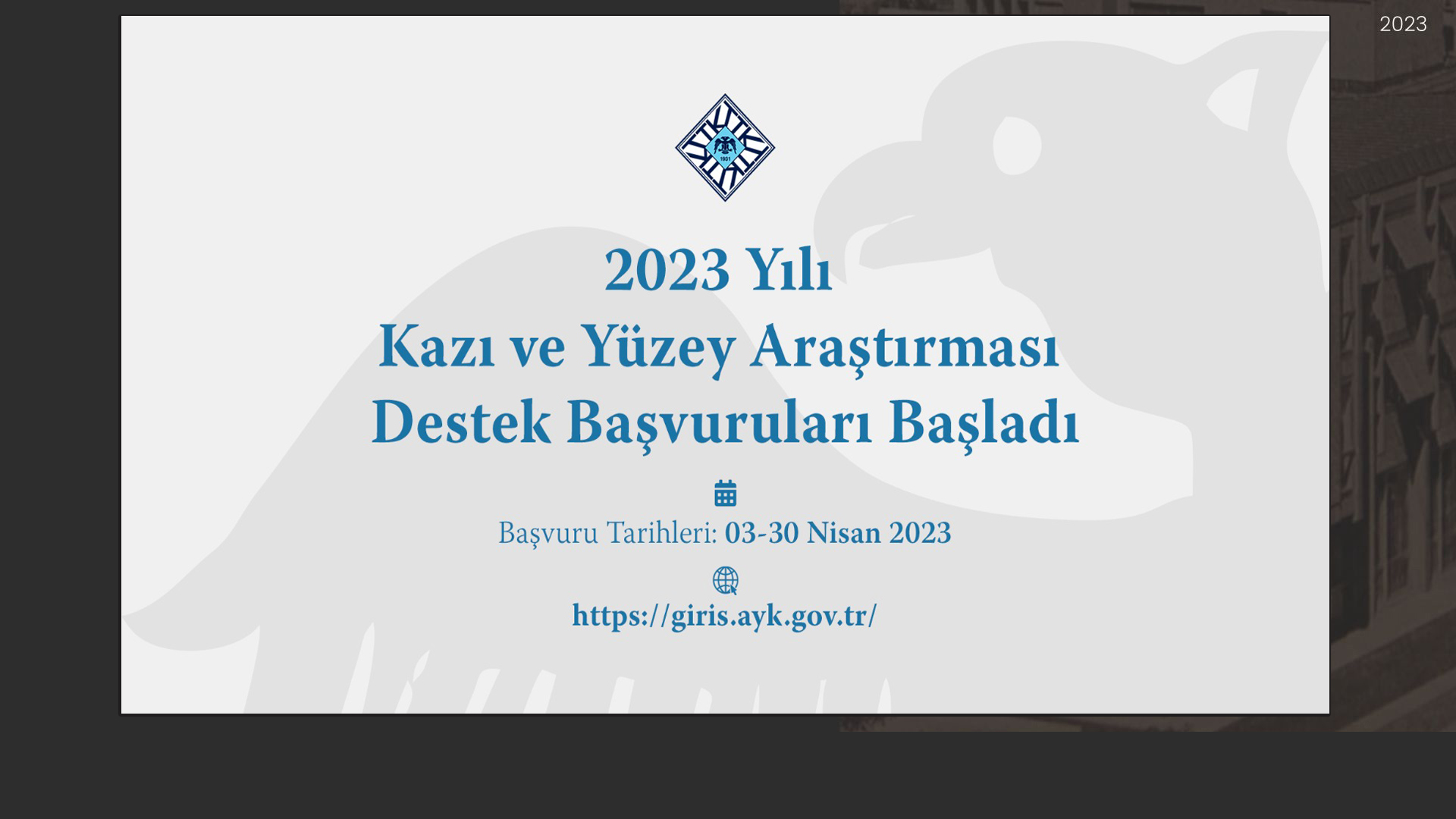  2023 Yılı Kazı ve Yüzey Araştırması Destek Başvuruları