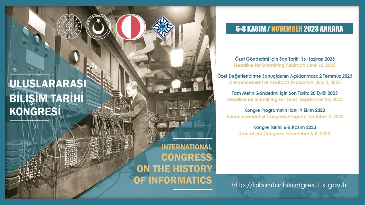  Türk Tarih Kurumu ve Orta Doğu Teknik Üniversitesi iş birliğiyle ülkemizde ilk defa Uluslararası Bilişim Tarihi Kongresi düzenlenecektir.