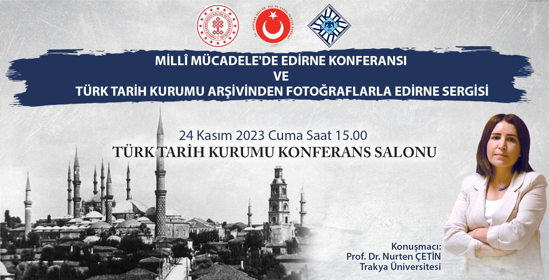 Millî Mücadele’de Edirne Konferansı ve Türk Tarih Kurumu Arşivinden Fotoğraflarla Edirne Sergisi